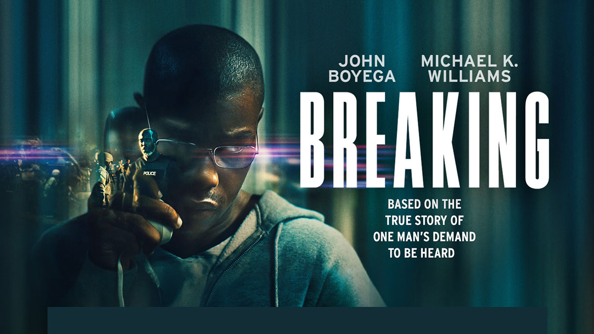 Breaking, con John Boyega y Michael K. Williams