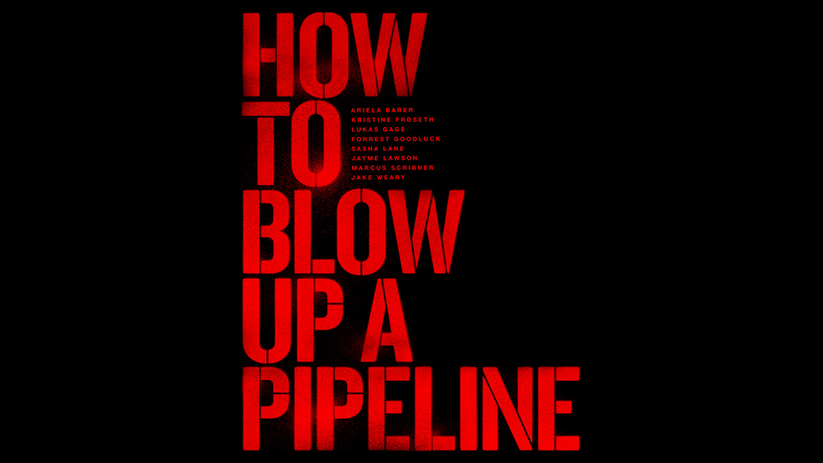 How to Blow Up A Pipeline